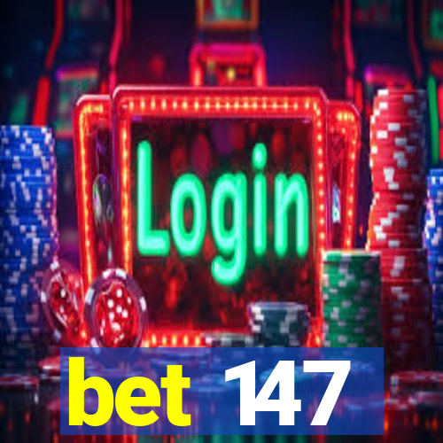 bet 147